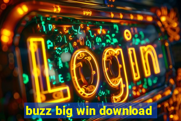 buzz big win download